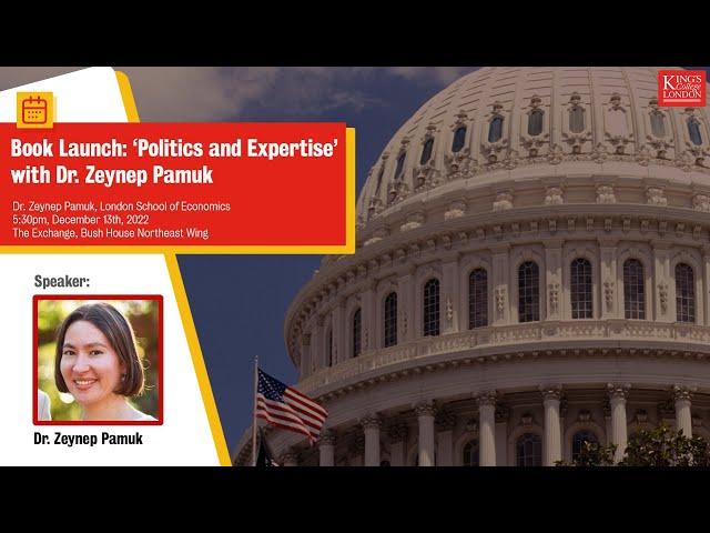 Book Launch: 'Politics and Expertise' with Dr. Zeynep Pamuk