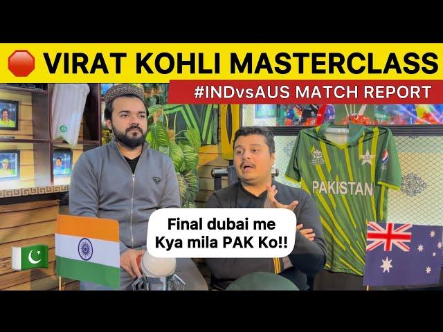 Virat Kohli Masterclass in Knockout matches IND vs AUS MATCH REPORT | Pakistan Reaction on IND WIN