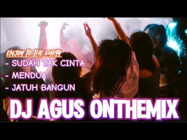 DJ AGUS - SUDAH TAK CINTA | MENDUA | JATUH BANGUN | ATHENA BANJARMASIN