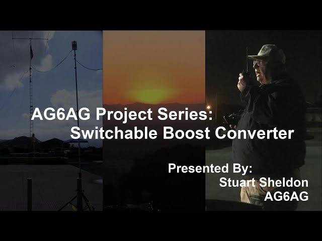 AG6AG DIY Project Series: Switchable Boost Converter