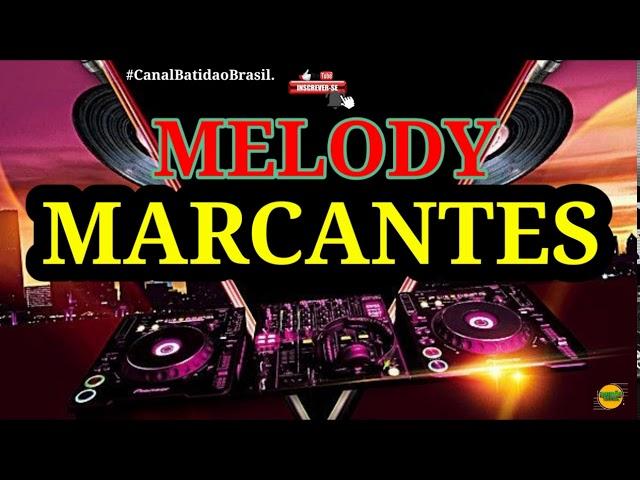 MELODY MARCANTES - AS MELHORES ️ ( DJ AXELL - SEM VINHETAS ) ️