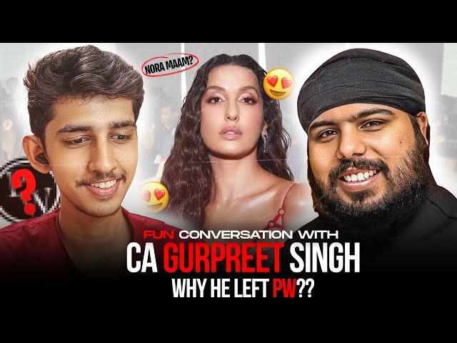 ⁠CA Gurpreet Singh on Nora mam, Love Story, Quitting High Paying Job, Strategies  | Shubham Gupta