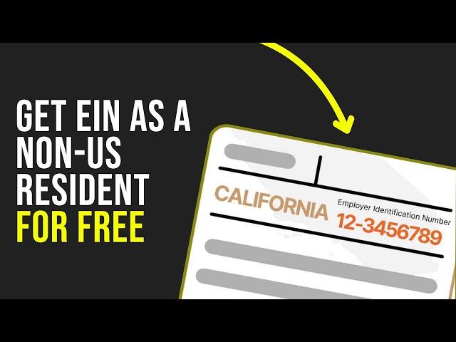 How To Get Your EIN As A Non-US Resident For Free (2024)