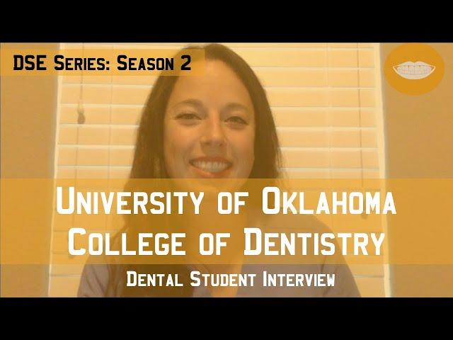 University of Oklahoma College of Dentistry || Dental School Experience Series: Season 2
