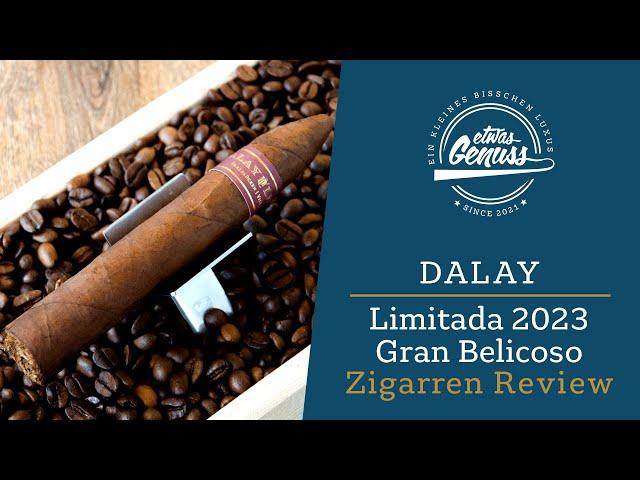 Die Grenzen getestet - Dalay Limitada 2023 Gran Belicoso Zigarren Review