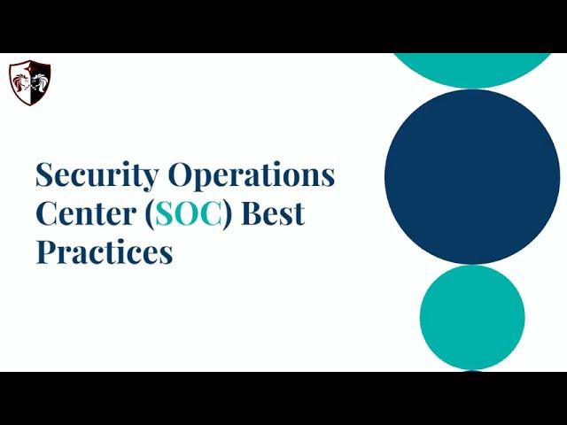 Security Operations Center (SOC) Best Practices