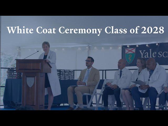 White Coat Ceremony Class of 2028 - Yale School of Medicine