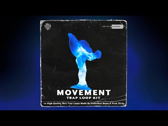 (FREE) "MOVEMENT" TRAP LOOP KIT / SAMPLE PACK [Melodic/Dark Hip-Hop Samples]