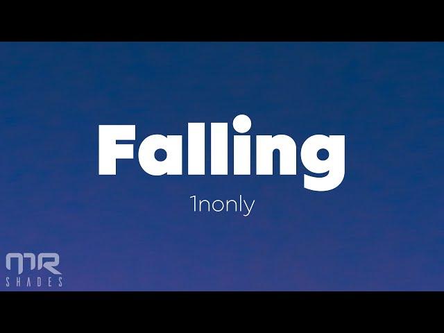 1nonly - Falling (Lyrics)