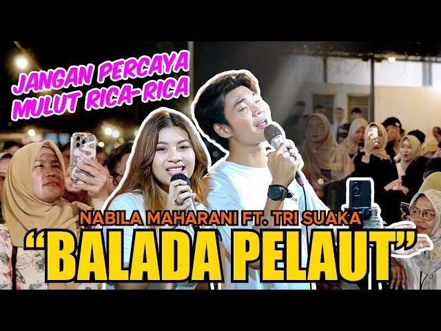 BALADA PELAUT - TANTOWI YAHYA (LIVE NGAMEN) NABILA MAHARANI FT. TRI SUAKA