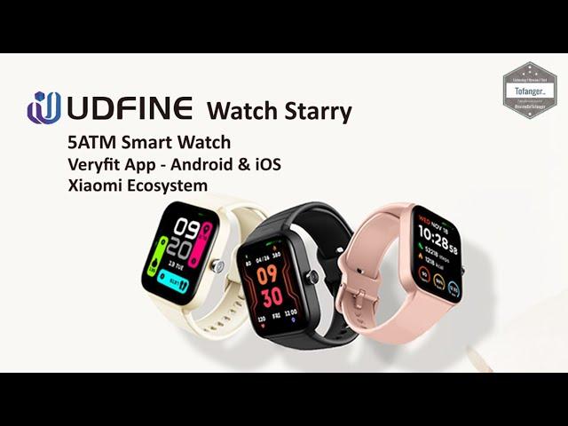 Udfine Watch Starry - 5ATM Smartwatch - VeryFit App - Android & iOS - Xiaomi Brand - Unboxing