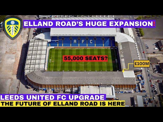 Elland Road's Massive Transformation: Leeds United’s Bold £100M Upgrade!