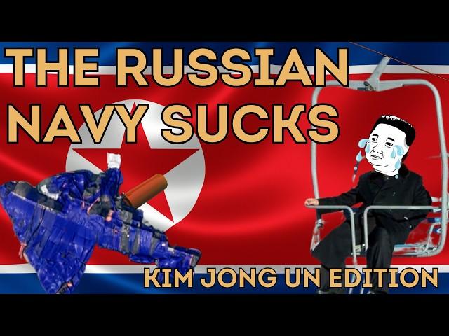 The Russian Navy Sucks - North Korea Edition feat. @LazerPig