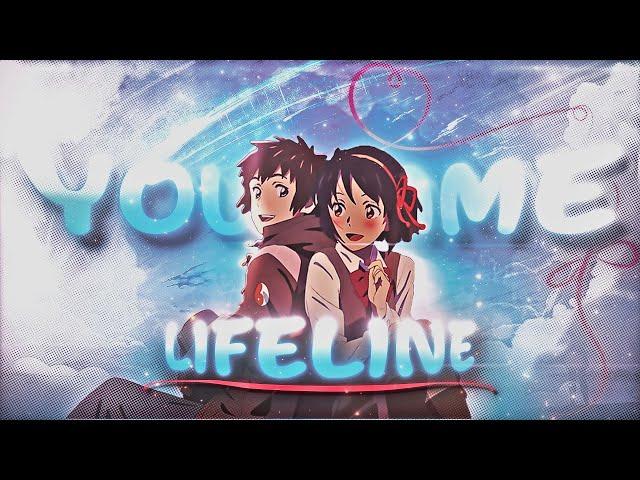 LIFELINE - YOURNAME  / [AMV/EDIT] / L1XSIS / 4K EDIT!