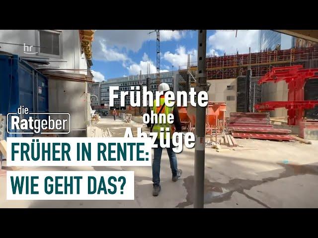 Früher in Rente gehen: Für wen kommt das in Frage? | Die Ratgeber