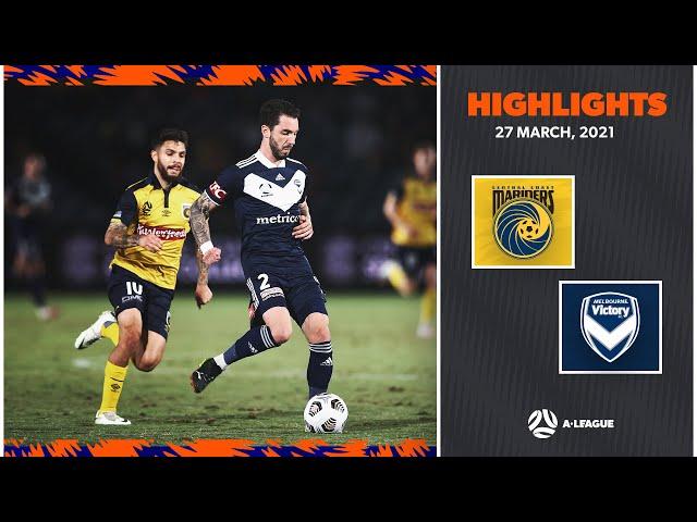HIGHLIGHTS: Central Coast Mariners v Melbourne Victory | 27 March | A-League 2020/21 season