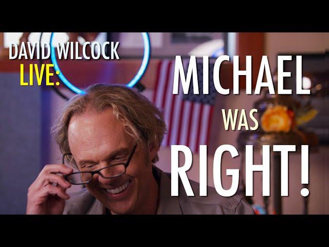 David Wilcock LIVE: Michael Was Right!