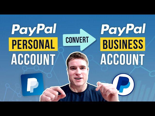 Quickly Convert PayPal Personal Account to Business Account!