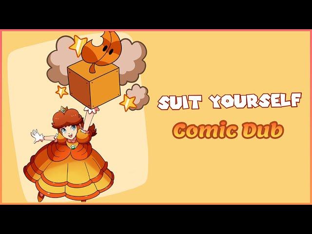 Suit Yourself - Super Mario Comic Dub