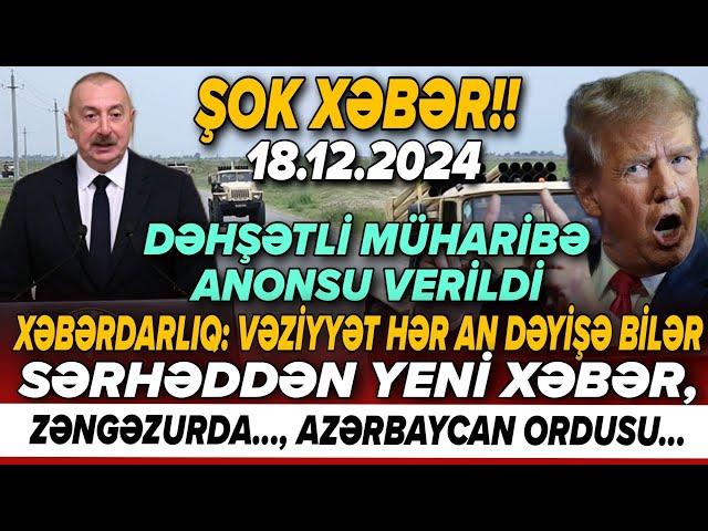 TƏCİLİ! Vacib xəbərlər 18.12.2024 (Xəbər Bələdcisi) xeberler, son xeberler bugun 2024