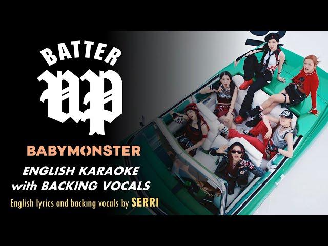 BABYMONSTER - BATTER UP - ENGLISH KARAOKE WITH BACKING VOCALS