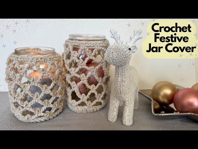 Create Gorgeous Crochet Festive Jar Covers | Perfect for Gifts or Decor