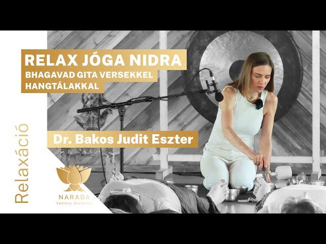 Bakos Judit Eszter | Relax jóga nidra Bhagavad Gita versekkel | hangtálakkal