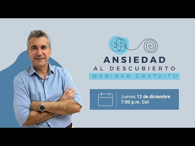 Ansiedad al descubierto- Webinar gratuito