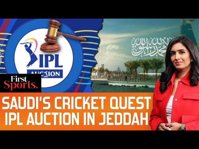 Cricket Enters Saudi Arabia, IPL Auction in Jeddah | First Sports With Rupha Ramani