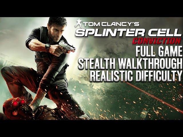 Splinter Cell: Conviction | Full Game | Stealth Walkthrough | Realistic Difficulty