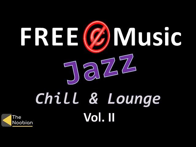 FREE Music for Stream - No Copyright - Musique Libre de Droits - Jazz Blues - Chill & Lounge Vol 2