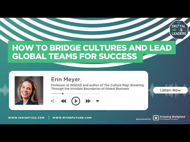 How to Bridge Cultures and Lead Global Teams for Success (Interview with Erin Meyer)