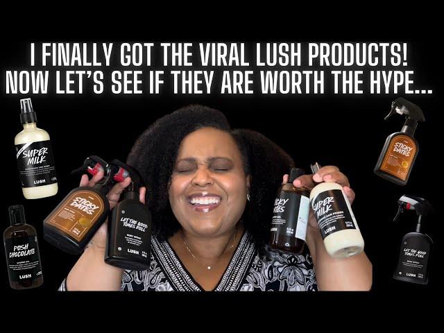 REVIEWING ALL THE VIRAL LUSH PRODUCTS | STICKY DATES, SUPER MILK, & MORE