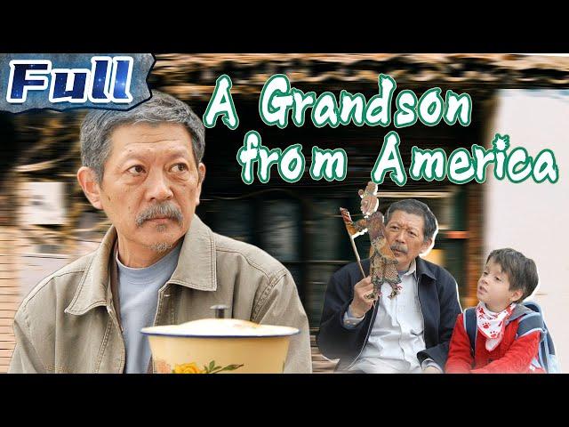 【ENG】A Grandson from America | Drama Movie | Family | China Movie Channel ENGLISH