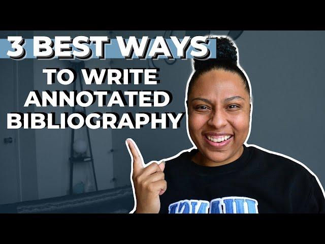 Annotated Bibliography Examples & How to Write an Annotation | Write Annotations for Grad School