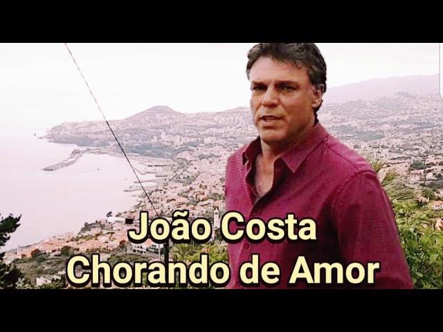 Chorando de Amor - João Costa' Madeira Island Portugal