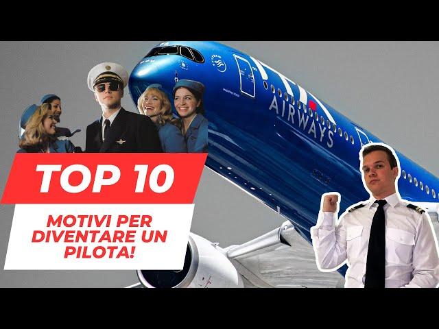 TOP 10 motivi per diventare un PILOTA!