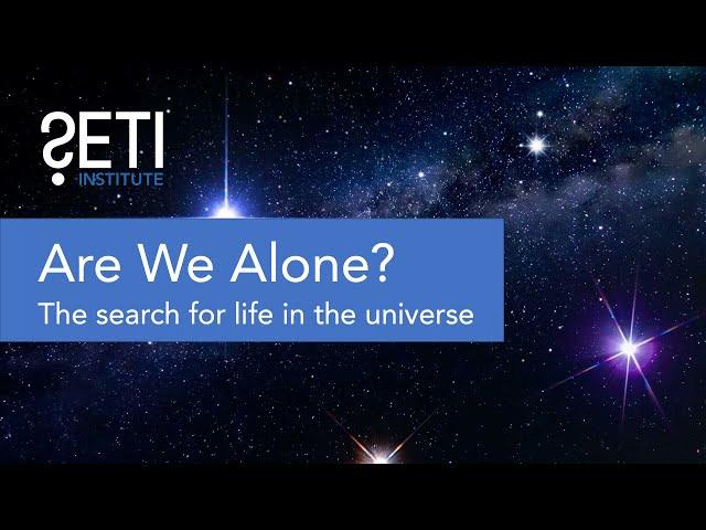 Are We Alone? The Search for Life in the Universe