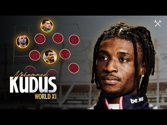 Mohammed Kudus' Ultimate World XI  | West Ham #football