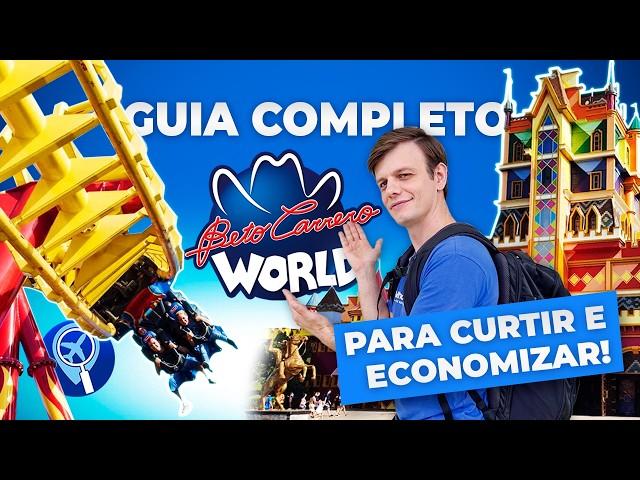 BETO CARRERO WORLD: guia completo + dicas para economizar e aproveitar ao máximo!