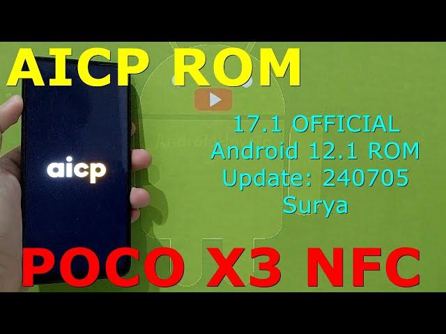 AICP 17.1 OFFICIAL for Poco X3 Android 12.1 ROM Update: 240705