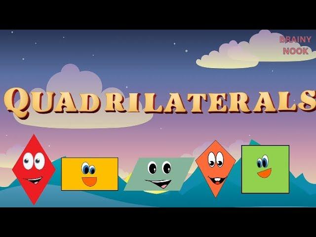 Quadrilaterals | Quadrilaterals for kids | Properties of Quadrilaterals | Brainy Nook