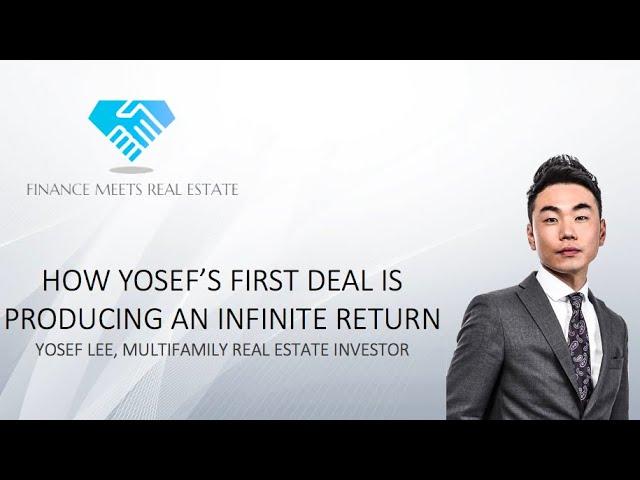 How Yosef’s First Deal Is Producing An Infinite Return w/ Yosef Lee
