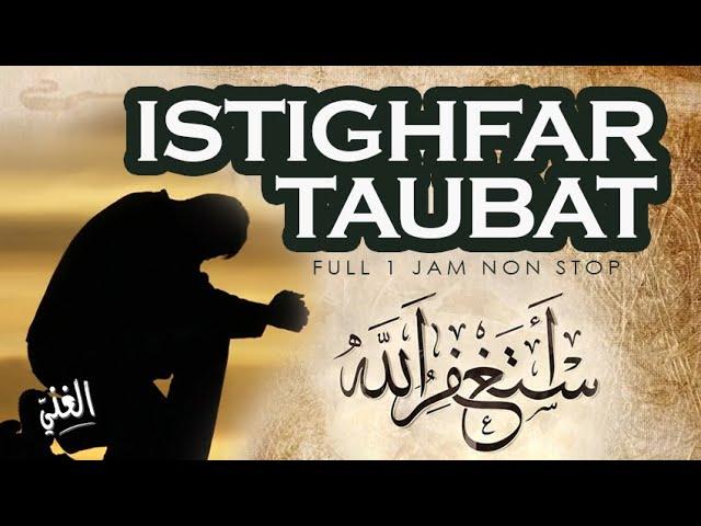 Istighfar Taubat Nasuha - Astaghfirullah Robbal Baroya Full 1 Jam || El Ghoniy