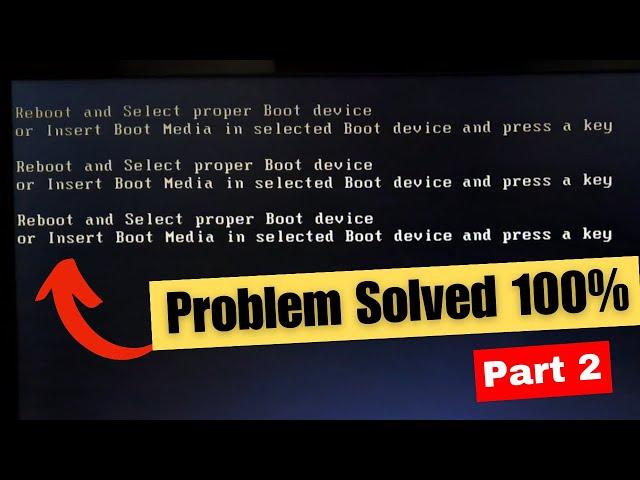 Reboot and Select Proper Boot device Part 2