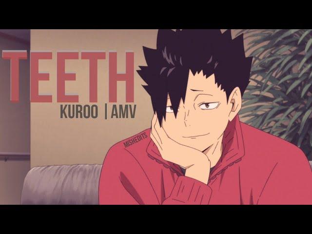 kuroo tetsurou || teeth amv