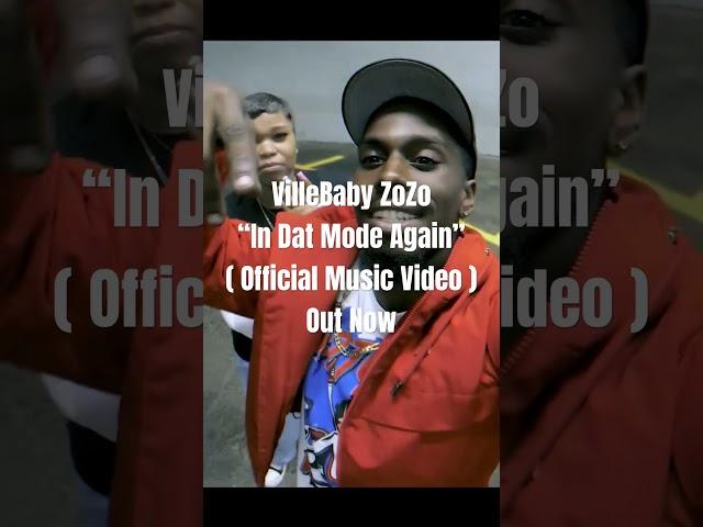 VilleBaby ZoZo - In Dat Mode Again ( Official Music Video) Out Now