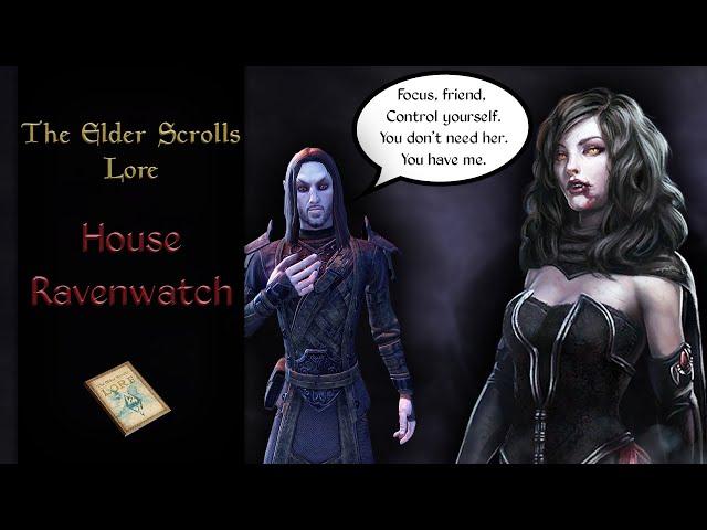 Tamriel's Friendly Vampires, the Story of House Ravenwatch - The Elder Scrolls Lore