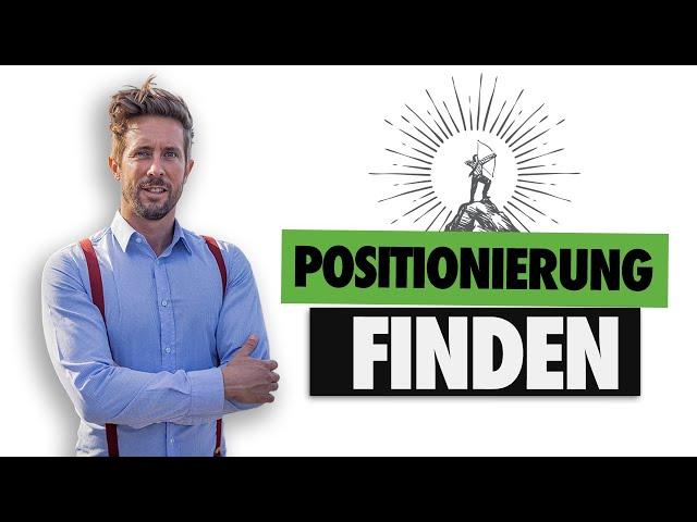 Richtig POSITIONIEREN | So findest du DEINE Positionierung