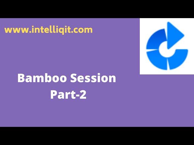 Bamboo Tutorial for Beginners Part-2| Continuous Integration using Bamboo| CI - CD